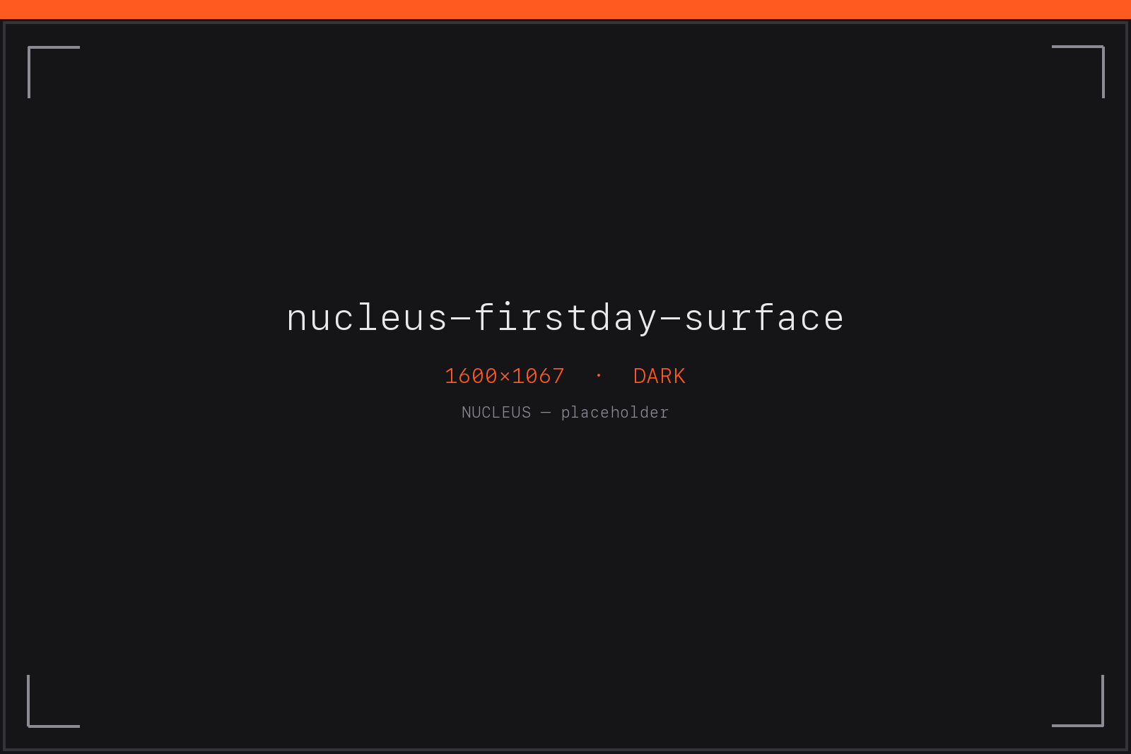nucleus-firstday-surface — seeing only the surface