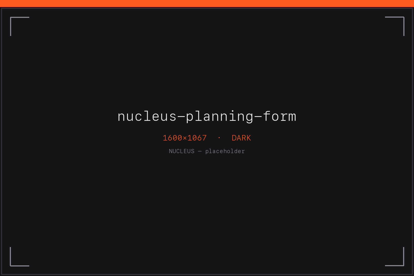 nucleus-planning-form — function over form