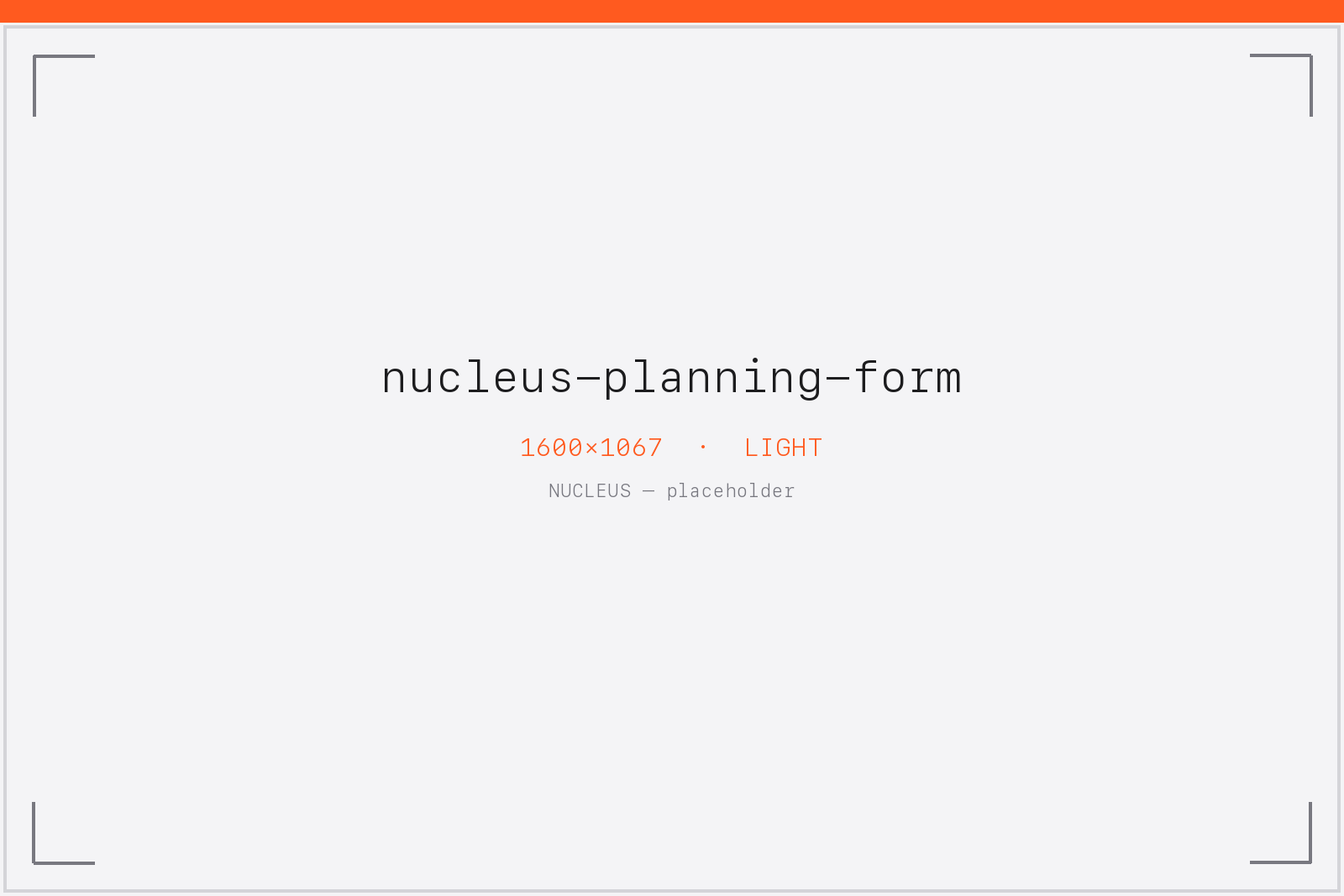 nucleus-planning-form — function over form